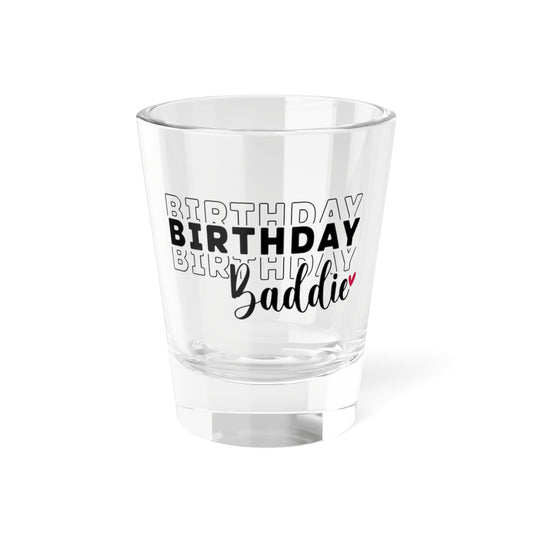 Birthday Baddie Shot Glass