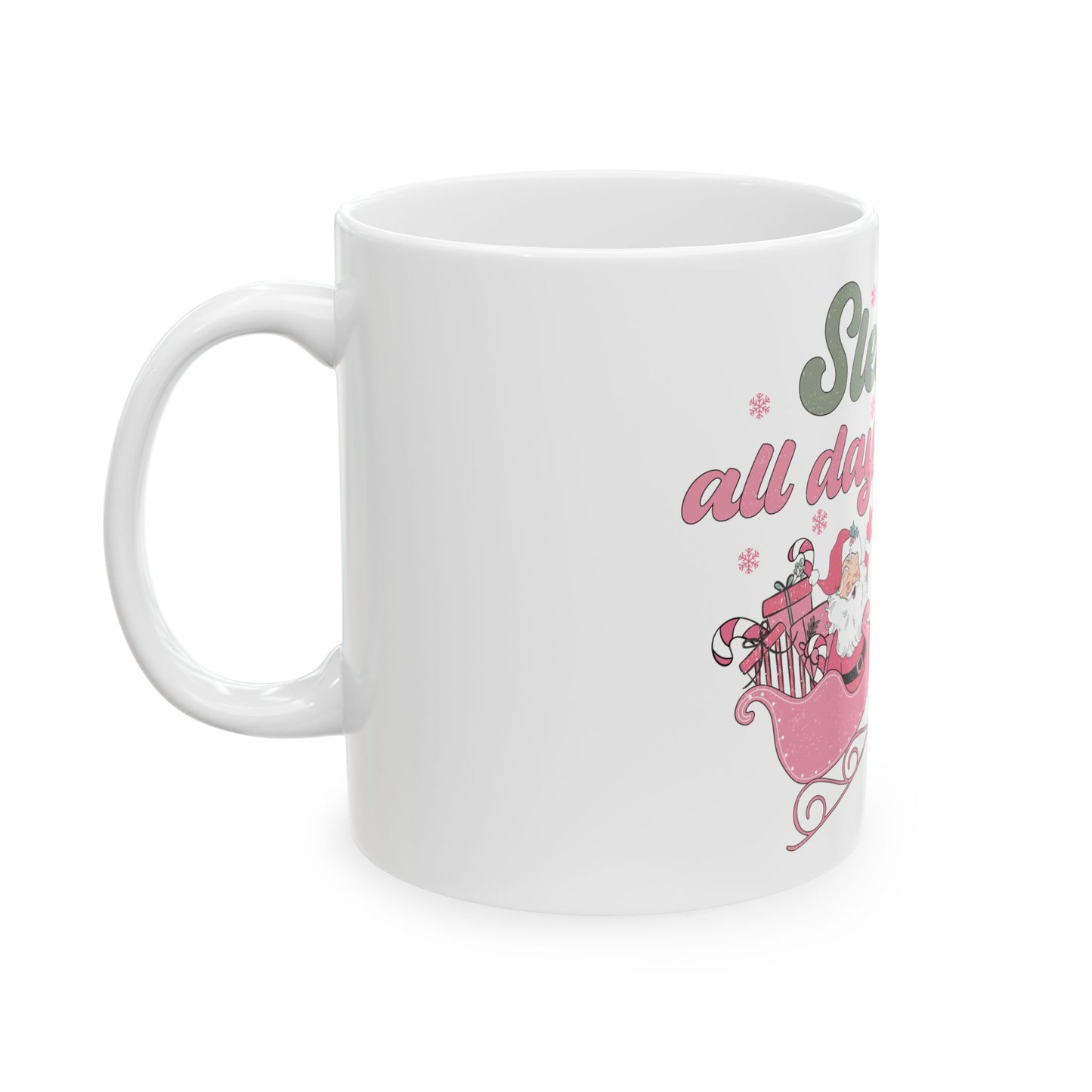 Sleigh All Day Mug