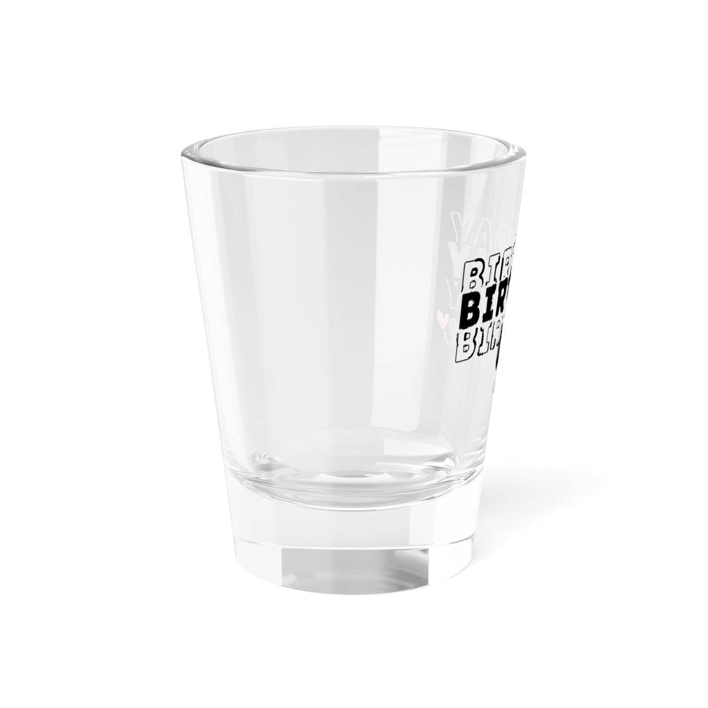 Birthday Baddie Shot Glass