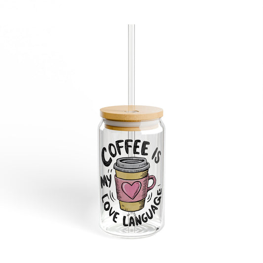 Coffee is My Love Language Sipper Glass - 16oz with Bamboo Lid